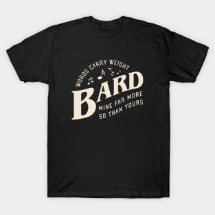 Bard Words Carry Weight Tabletop RPG T-Shirt